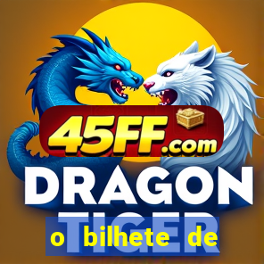 o bilhete de loteria premiado filme completo dublado